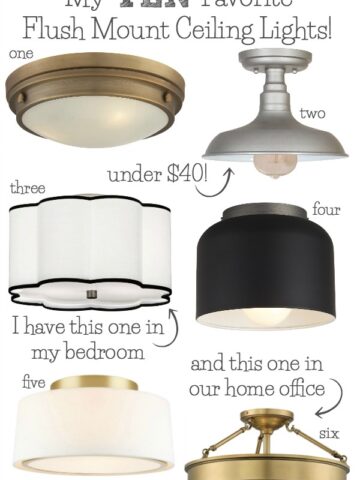 Click over to check out all ten of my favorite flush mount ceiling lights!