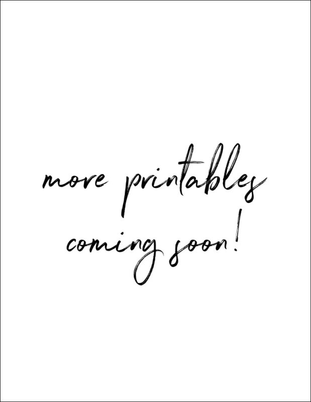 More printables coming soon!