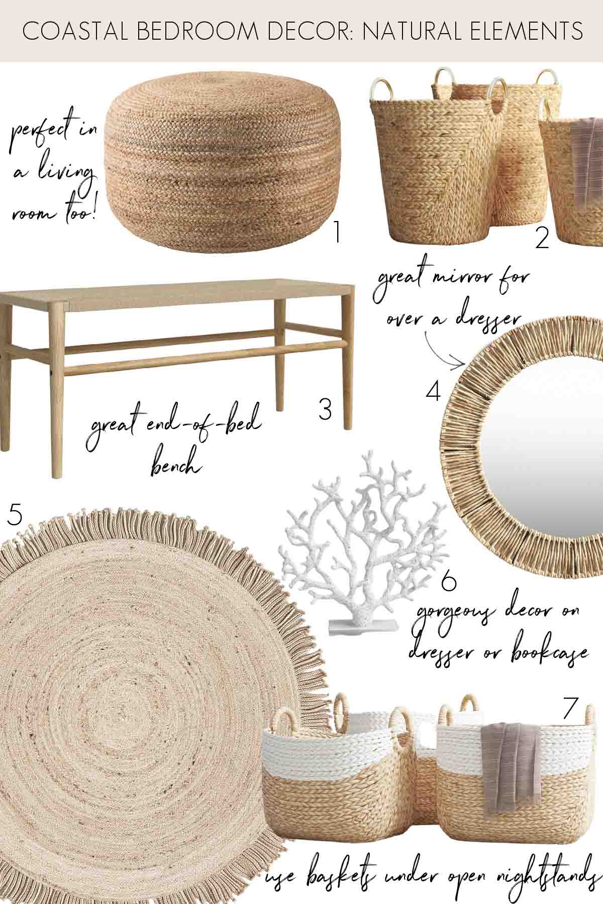 Jute pouf, baskets, bench, mirror, and rug plus coral as natural elements in coastal bedroom decor