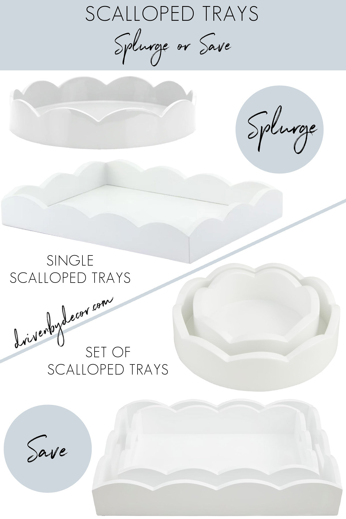 Scalloped round and rectangular trays with look for less versions!
