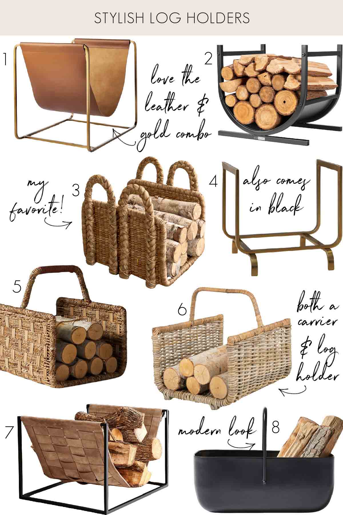 Eight stylish log holders